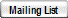 Mailing List